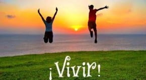 VIDA = VIVIR INTENSAMENTE DISFRUTANDO CON AUTENTICIDAD.