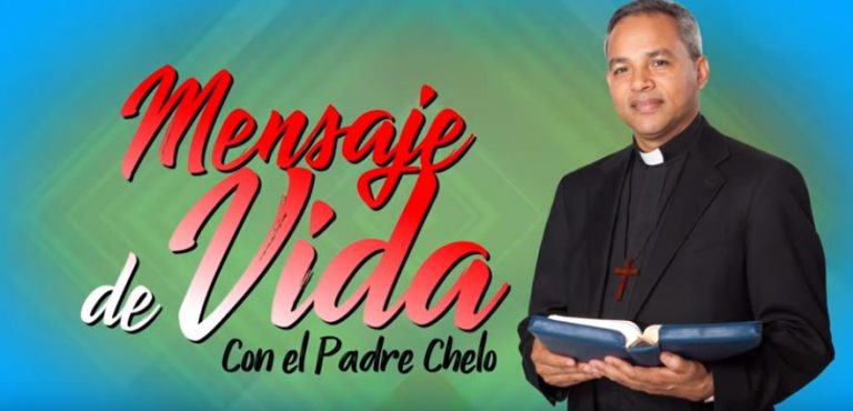 Mensaje de vida con el Padre Chelo
