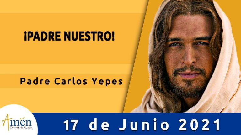 Evangelio De Hoy Jueves 17 Junio 2021