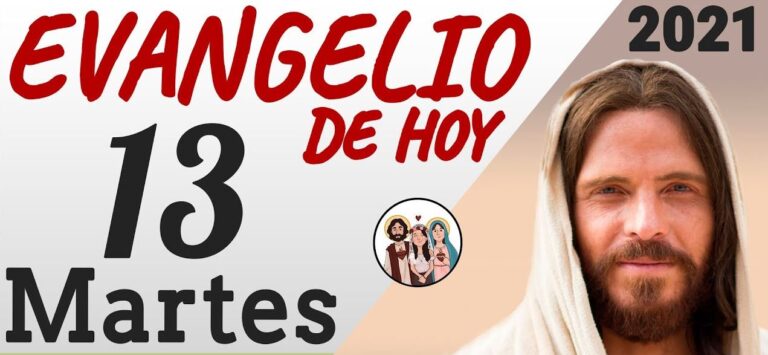 Evangelio de Hoy Martes 13 de Julio de 2021
