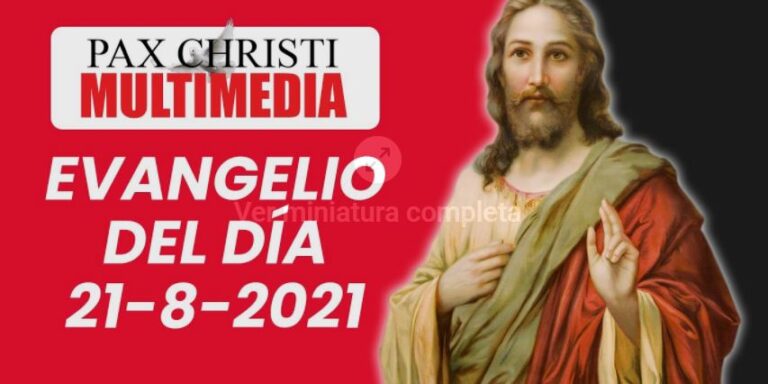 Evangelio del Día | 21 de Agosto de 2021