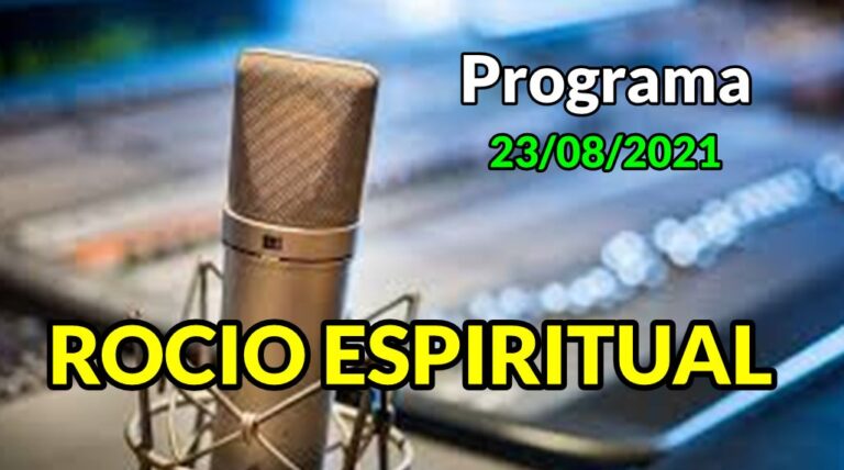 Programa Rocío Espiritual 24 de Agosto 2021