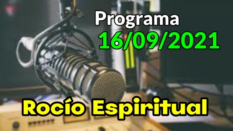 PROGRAMA ROCIO ESPIRITUAL 16/09/2021