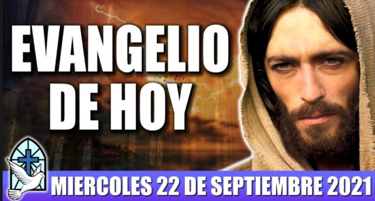 Evangelio De Hoy MIERCOLES 22 De SEPTIEMBRE 2021