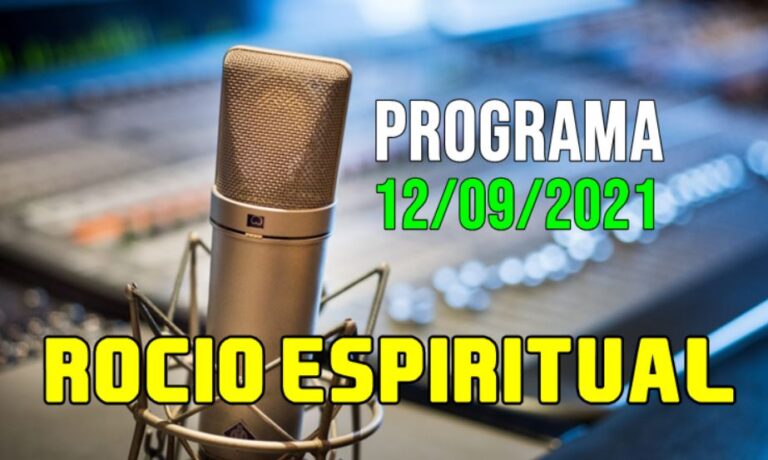 Programa Rocío Espiritual Lunes 13 de Septiembre 2021