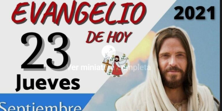 Evangelio del día de HOY. Jueves 23 Septiembre 2021