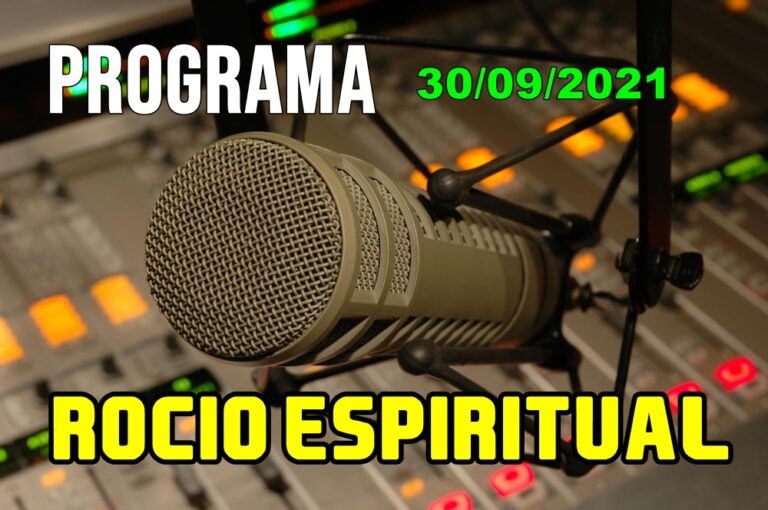 Programa Rocío Espiritual  30 de Septirmbre 2021