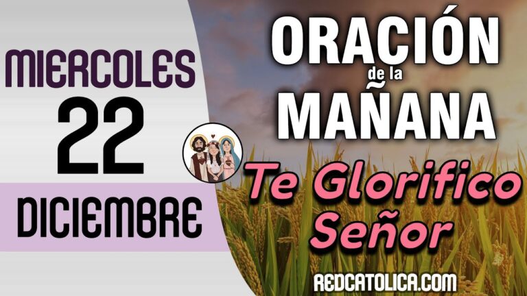 Oracion de la Mañana De Hoy Miercoles 22 de Diciembre