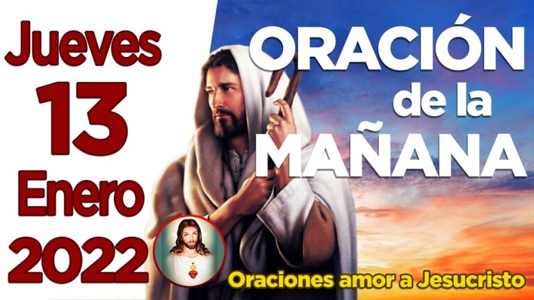 Oración de la mañana del día Jueves 13 de Enero de 2022