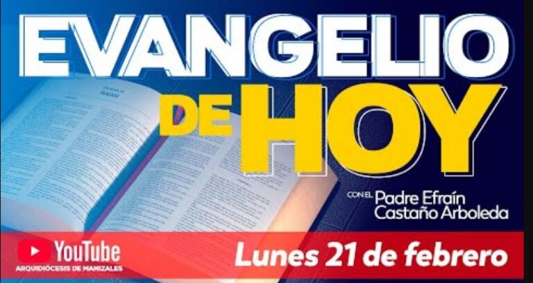 Evangelio de hoy lunes 21 de febrero de 2022