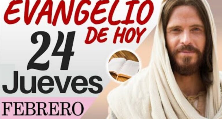 Evangelio del día de Hoy Jueves 24 de Febrero de 2022
