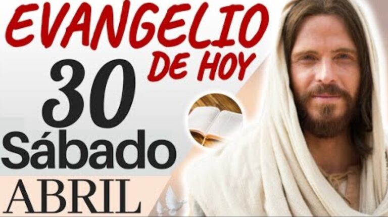 Evangelio del día de Hoy Sábado 30 de Abril de 2022