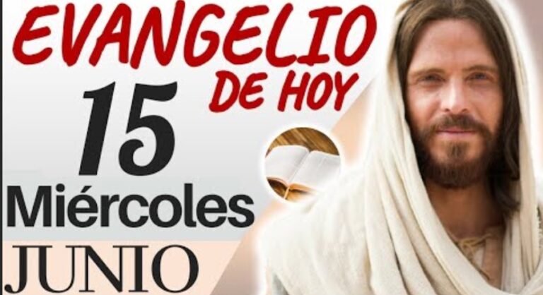 Evangelio del día de Hoy Miércoles 15 de Junio de 2022