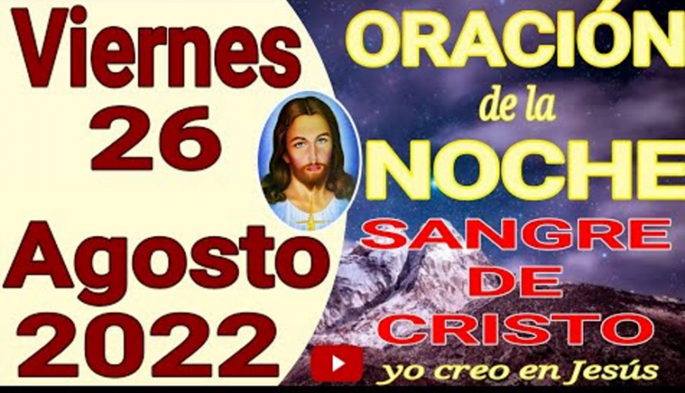 Oración de la noche del día viernes 26 de agosto del 2022