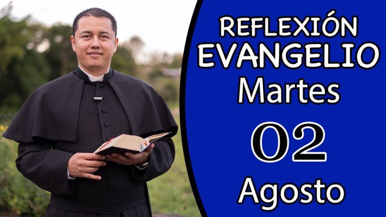 Evangelio de Hoy Martes 02 de Agosto de 2022