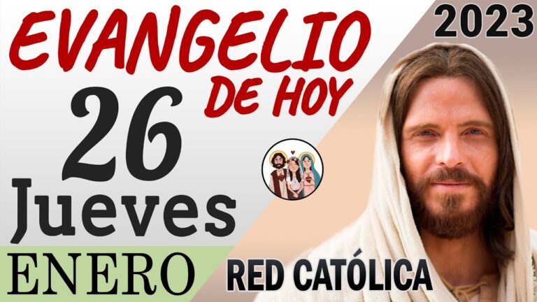 Evangelio de Hoy Jueves 26 de Enero de 2023