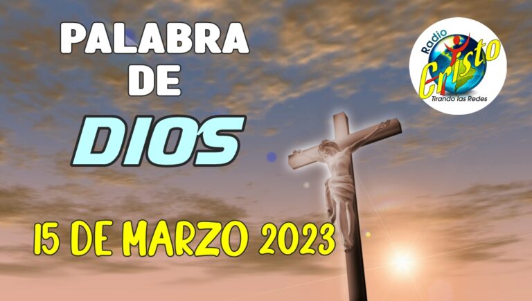 Evangelio de hoy 15 de Marzo 2023
