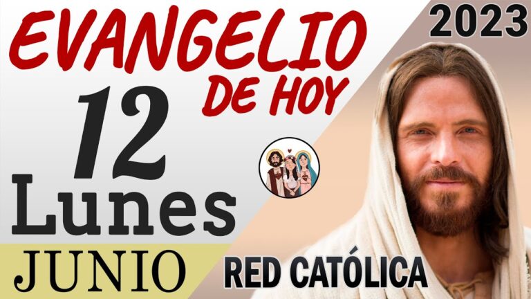 Evangelio de Hoy Lunes 12 de Junio de 2023 | REFLEXIÓN