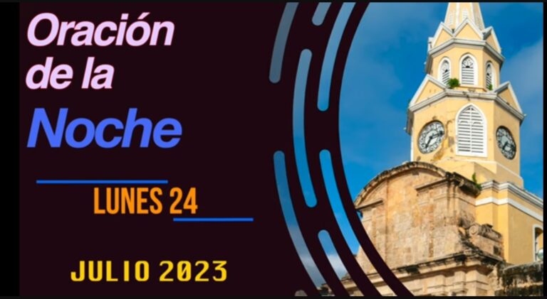 Oración de la Noche de Hoy Lunes 24 de Julio