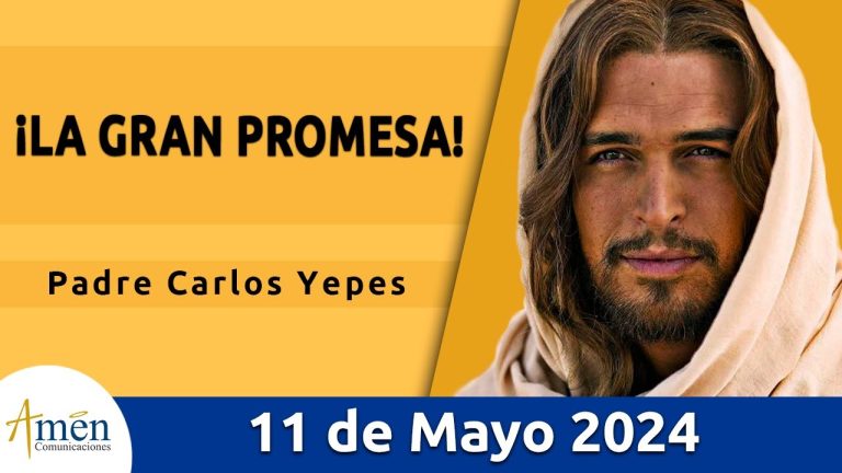 Evangelio De Hoy Sábado 11 Mayo 2024