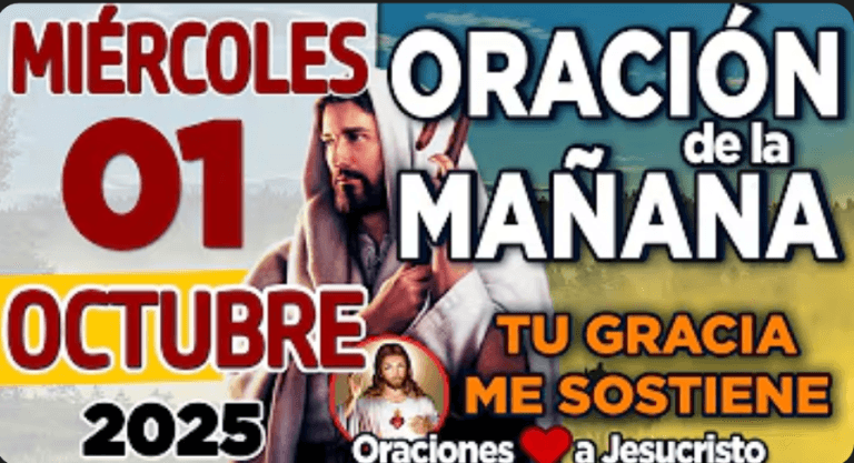 Oración de la mañana del día Miércoles 01 de Octubre de 2025
