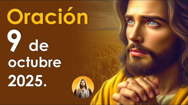 ORACIÓN DEL DÍA 9 DE OCTUBRE