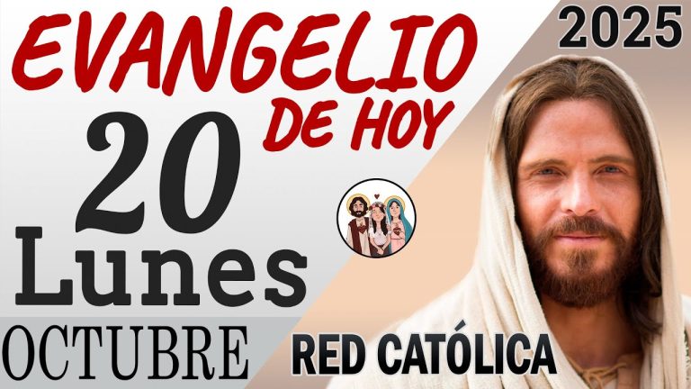Evangelio de Hoy Lunes 20 de Octubre de 2025