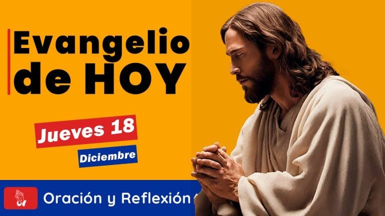 Evangelio De Hoy Jueves 18 de Diciembre 2025